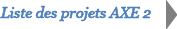 Projets axe 2